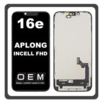 HQ OEM For iPhone 16e (A3212, A3409) APLONG InCell FHD LCD Οθόνη + Touch Screen Digitizer Black