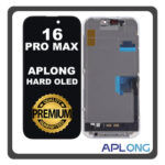 HQ OEM For Apple iPhone 16 Pro Max (A3296, A3084) Aplong HARD OLED LCD Οθόνη + Touch Screen Digitizer Black